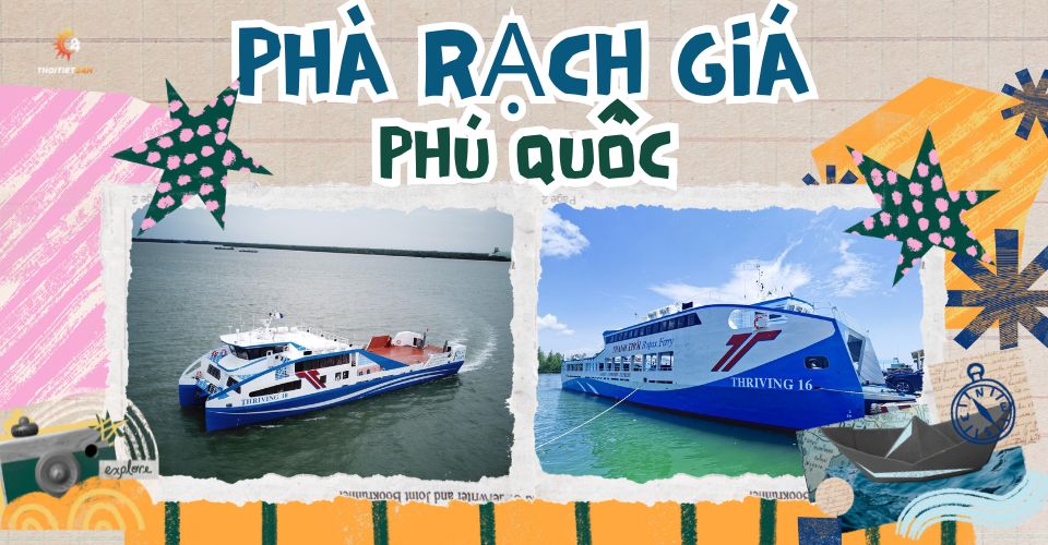 Phà Rạch Giá Phú Quốc ở đâu? Giá vé bao nhiêu? Chạy mấy giờ?